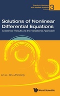 Cover: Solutions Of Nonlinear Differential Equations: Existence Results Via The Variational Approach - World Scientific Publishing Co Pte Ltd