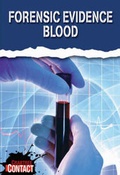 Cover: Forensic Evidence: Blood - Crabtree Publishing Company