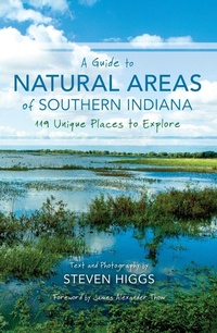 Enlarge image Cover: A Guide to Natural Areas of Southern Indiana - Indiana University Press