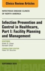 Cover: Infection Prevention and Control in Healthcare, Part I: Facility Planning and Management, An Issue of Infectious Disease Clinics of North America, E-Book - Elsevier