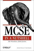 Cover: MCSE: Windows 2000 Exams in a Nutshell - O'Reilly