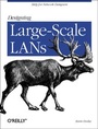 Cover: Designing Large Scale LANs - O'Reilly