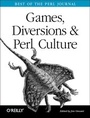 Cover: Games, Diversion & Perl Culture: Best of the Perl Journal - O'Reilly