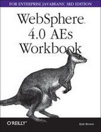 Enlarge image Cover: WebSphere 4.0 Aes Workbook for Enterprise JavaBeans - O'Reilly
