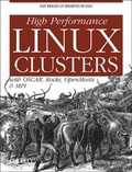 Cover: High Performance Linux Clusters with OSCAR, Rocks, OpenMosix, and MPI - O'Reilly