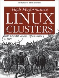 Enlarge image Cover: High Performance Linux Clusters with OSCAR, Rocks, OpenMosix, and MPI - O'Reilly