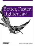 Cover: Better, Faster, Lighter Java - O'Reilly