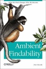 Cover: Ambient Findability - O'Reilly
