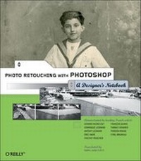 Abbildung von: Photo Retouching with Photoshop: A Designer´s Notebook - O'Reilly