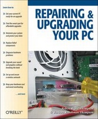 Enlarge image Cover: Repairing and Upgrading Your PC - Make Community, LLC