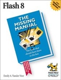 Cover: Flash 8: The Missing Manual - O'Reilly