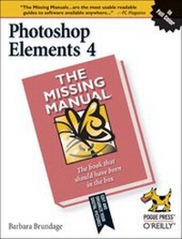 Abbildung von: Photoshop Elements 4: The Missing Manual - O'Reilly