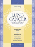 Cover: Lung Cancer: Making Sense of Diagnosis; Treatment; & Options - O'Reilly