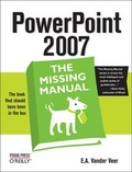 Cover: PowerPoint2007: The Missing Manual - O'Reilly