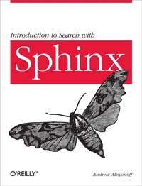 Abbildung von: Introduction to Search with Sphinx - O'Reilly