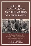 Cover: Leisure, Plantations, and the Making of a New South - Lexington Books