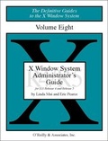 Cover: The Definitive Guides to the X Window System / X Window System Administrator's Guide - O'Reilly