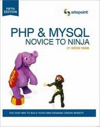 Abbildung von: PHP & MySQL - Novice to Ninja 5e - SitePoint Pty Ltd