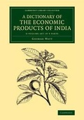 Cover: A Dictionary of the Economic Products of India 6 Volume Set in 9 parts - Cambridge University Press