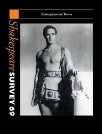 Enlarge image Cover: Shakespeare Survey: Volume 69, Shakespeare and Rome - Cambridge University Press