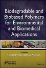 Cover: Biodegradable and Bio-based Polymers for Environmental and Biomedical Applications - Wiley