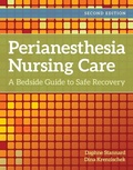 Cover: Perianesthesia Nursing Care: a Bedside Guide to Safe Recovery - Jones and Bartlett Publishers, Inc