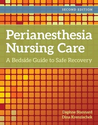 Enlarge image Cover: Perianesthesia Nursing Care: a Bedside Guide to Safe Recovery - Jones and Bartlett Publishers, Inc