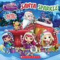 Cover: Santa Sparkle (Little Charmers: 8x8) - Scholastic Inc.