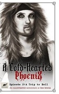 Cover: A Cold-Hearted Phoenix - Episode 2 - Blurb