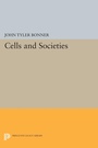 Cover: Cells and Societies - Princeton University Press