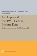 Cover: An Appraisal of the 1950 Census Income Data, Volume 23 - Princeton University Press