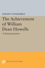 Cover: Achievement of William Dean Howells - Princeton University Press