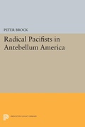 Cover: Radical Pacifists in Antebellum America - Princeton University Press