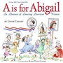 Cover: A is for Abigail - Paula Wiseman Books