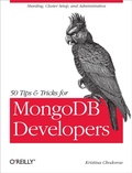 Cover: 50 Tips and Tricks for MongoDB Developers - O'Reilly