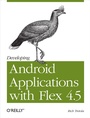 Cover: Developing Android Applications with Flex 4.5 - O'Reilly