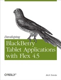 Cover: Developing Blackberry Tablet Applications with Flex 4.5 - O'Reilly