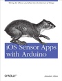Cover: iOS Sensor Apps with Arduino - O'Reilly