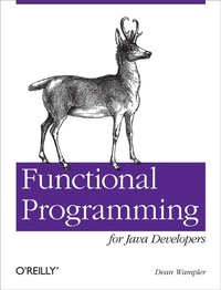 Enlarge image Cover: Functional Programming for Java Developers - O'Reilly