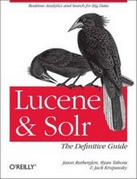 Enlarge image Cover: Lucene and Solr: The Definitive Guide - O'Reilly