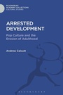 Cover: Arrested Development - Bloomsbury Academic