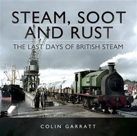 Enlarge image Cover: Steam, Soot and Rust - Pen and Sword