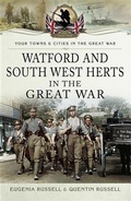 Cover: Watford and South West Herts in the Great War - Pen and Sword