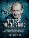 Cover: Professor Porsche's Wars - Pen and Sword