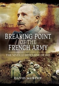 Abbildung von: Breaking Point of the French Army - Pen and Sword
