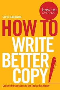 Enlarge image Cover: How To Write Better Copy - Bluebird