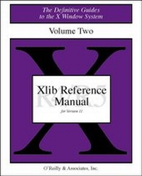 Enlarge image Cover: The Definitive Guides to the X Window System / Xlib Reference Manual, Volume 2 - O'Reilly