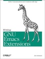 Cover: Writing GNU Emacs Extensions: Editor Customizations and Creations withLisp - O'Reilly