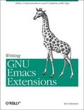 Cover: Writing GNU Emacs Extensions: Editor Customizations and Creations withLisp - O'Reilly