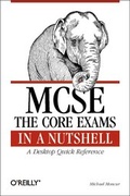 Cover: MCSE: The Core Exams in a Nutshell - O'Reilly
